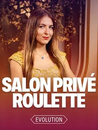 Salon Privé Roulette — Evolution